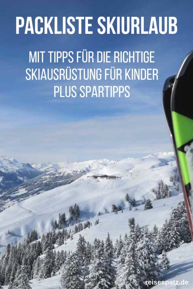 Packliste Skiurlaub & Tipps für die richtige Skiausrüstung